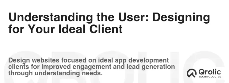 Understanding the User: Designing for Your Ideal Client Understanding the User: Designing for Your Ideal Client