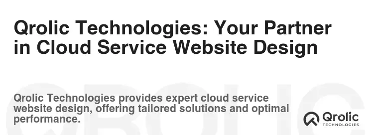 Qrolic Technologies: Your Partner in Cloud Service Website Design