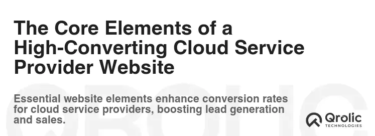 The Core Elements of a High-Converting Cloud Service Provider Website