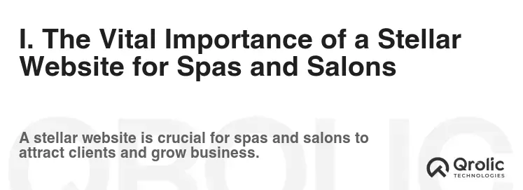 I. The Vital Importance of a Stellar Website for Spas and Salons I. The Vital Importance of a Stellar Website for Spas and Salons