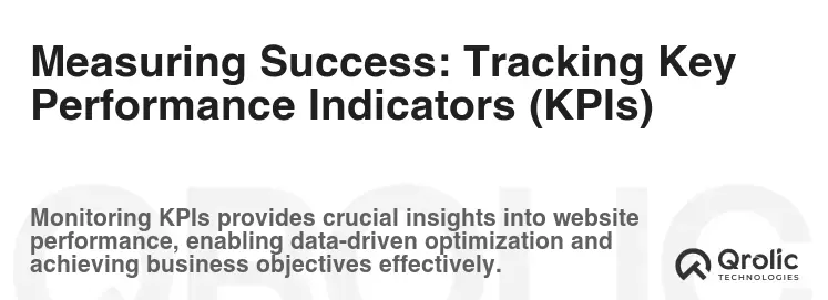 Measuring Success: Tracking Key Performance Indicators (KPIs) Measuring Success: Tracking Key Performance Indicators (KPIs)