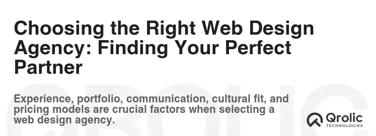 Choosing the Right Web Design Agency: Finding Your Perfect Partner Choosing the Right Web Design Agency: Finding Your Perfect Partner