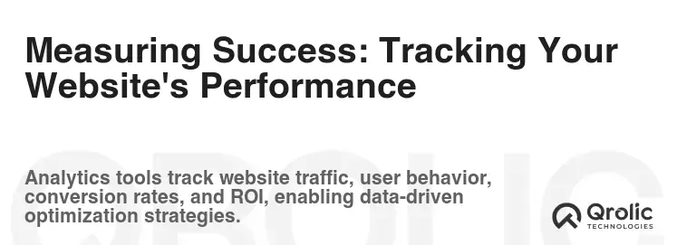 Measuring Success: Tracking Your Website's Performance Measuring Success: Tracking Your Website's Performance