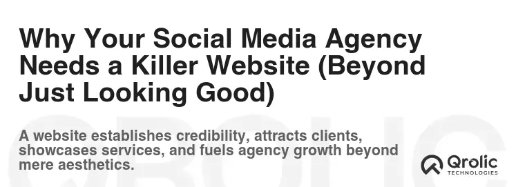 Why Your Social Media Agency Needs a Killer Website (Beyond Just Looking Good) Why Your Social Media Agency Needs a Killer Website (Beyond Just Looking Good)