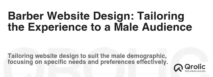 Barber Website Design: Tailoring the Experience to a Male Audience