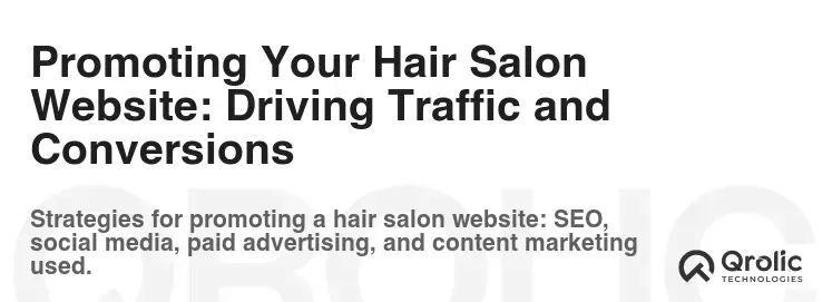 Promoting Your Hair Salon Website: Driving Traffic and Conversions