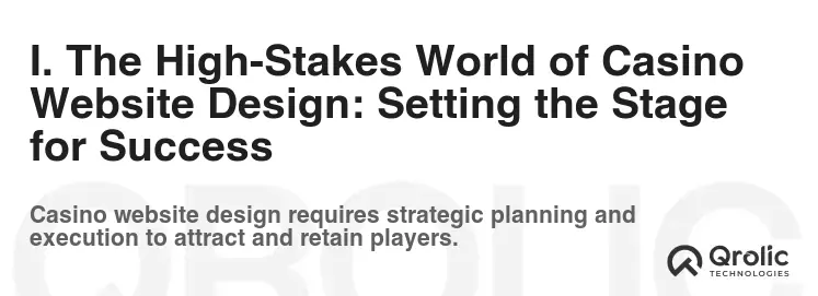 I. The High-Stakes World of Casino Website Design: Setting the Stage for Success
