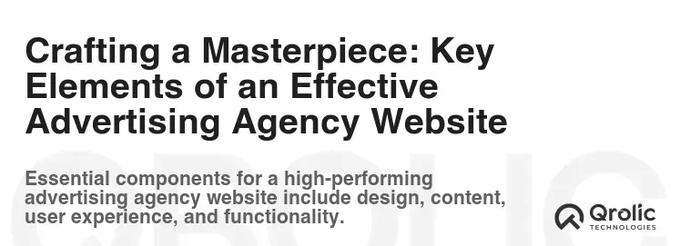 Crafting a Masterpiece: Key Elements of an Effective Advertising Agency Website Crafting a Masterpiece: Key Elements of an Effective Advertising Agency Website