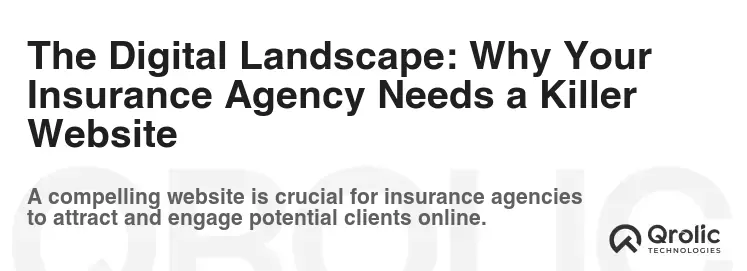 The Digital Landscape: Why Your Insurance Agency Needs a Killer Website