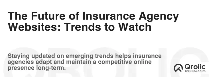 The Future of Insurance Agency Websites: Trends to Watch