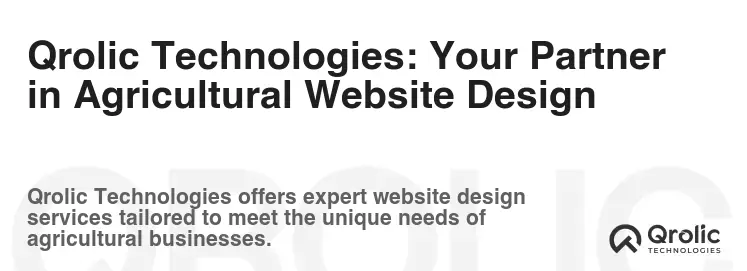 Qrolic Technologies: Your Partner in Agricultural Website Design