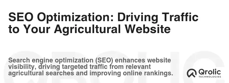 SEO Optimization: Driving Traffic to Your Agricultural Website