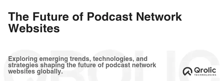 The Future of Podcast Network Websites