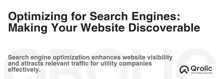 Optimizing for Search Engines: Making Your Website Discoverable Optimizing for Search Engines: Making Your Website Discoverable