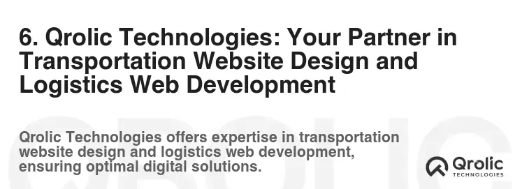 6. Qrolic Technologies: Your Partner in Transportation Website Design and Logistics Web Development