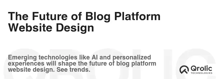 The Future of Blog Platform Website Design The Future of Blog Platform Website Design
