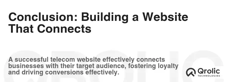 Conclusion: Building a Website That Connects Conclusion: Building a Website That Connects