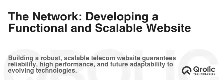 The Network: Developing a Functional and Scalable Website The Network: Developing a Functional and Scalable Website