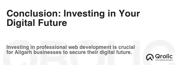 Conclusion: Investing in Your Digital Future