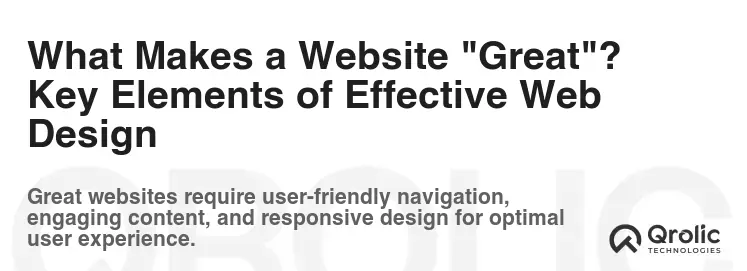 What Makes a Website "Great"? Key Elements of Effective Web Design