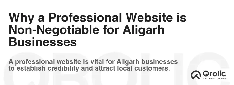 Why a Professional Website is Non-Negotiable for Aligarh Businesses