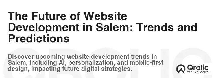 The Future of Website Development in Salem: Trends and Predictions