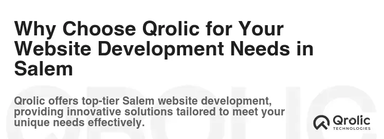 Why Choose Qrolic for Your Website Development Needs in Salem