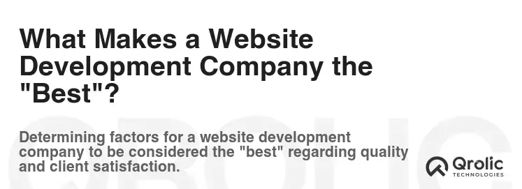 What Makes a Website Development Company the "Best"?