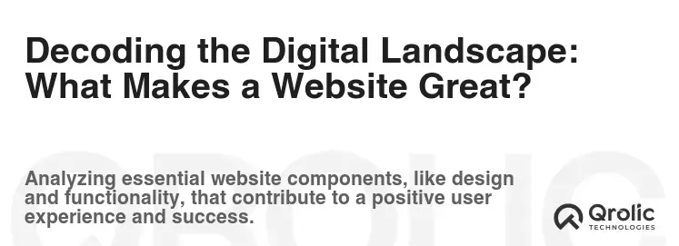 Decoding the Digital Landscape: What Makes a Website Great?