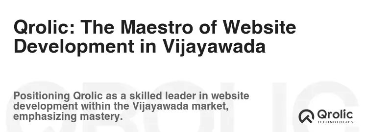 Qrolic: The Maestro of Website Development in Vijayawada