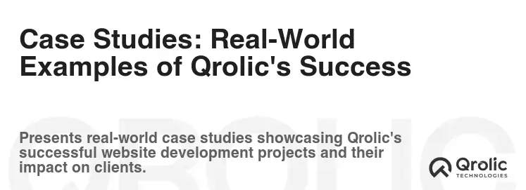 Case Studies: Real-World Examples of Qrolic's Success