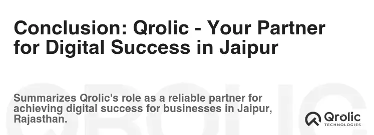 Conclusion: Qrolic - Your Partner for Digital Success in Jaipur