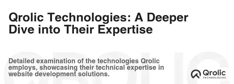 Qrolic Technologies: A Deeper Dive into Their Expertise