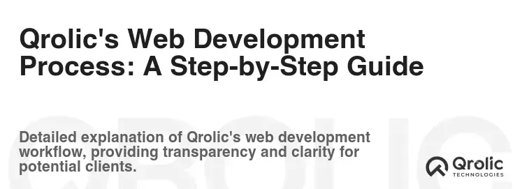 Qrolic's Web Development Process: A Step-by-Step Guide
