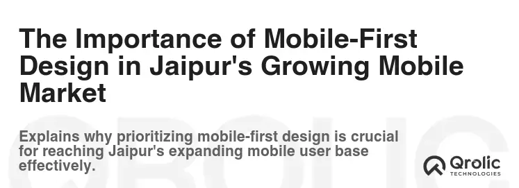 The Importance of Mobile-First Design in Jaipur's Growing Mobile Market
