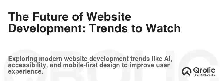 The Future of Website Development: Trends to Watch
