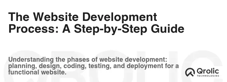 The Website Development Process: A Step-by-Step Guide