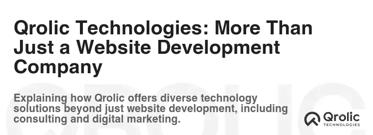 Qrolic Technologies: More Than Just a Website Development Company