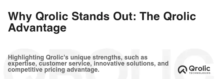 Why Qrolic Stands Out: The Qrolic Advantage