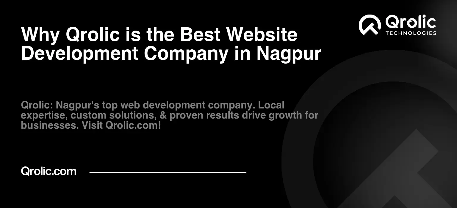 Why Qrolic is the Best Website Development Company in Nagpur