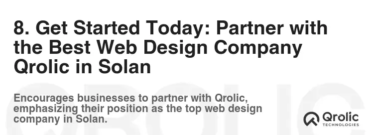 8. Get Started Today: Partner with the Best Web Design Company Qrolic in Solan