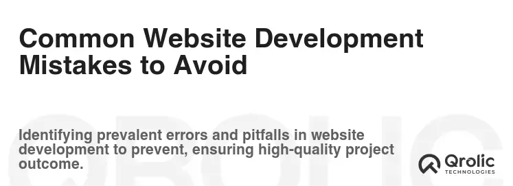 Common Website Development Mistakes to Avoid