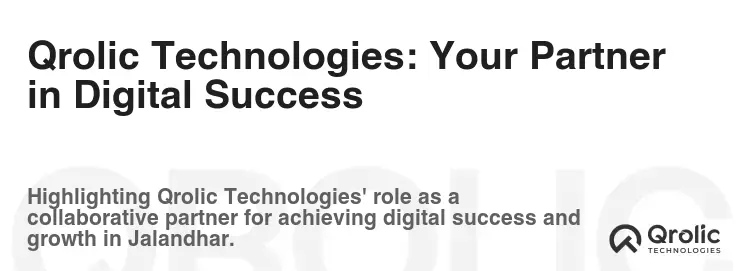 Qrolic Technologies: Your Partner in Digital Success