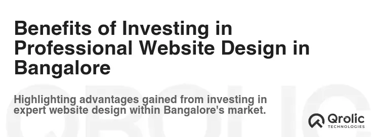 Benefits of Investing in Professional Website Design in Bangalore