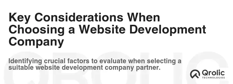 Key Considerations When Choosing a Website Development Company