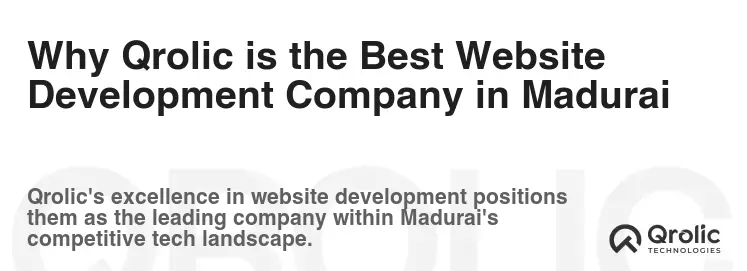 Why Qrolic is the Best Website Development Company in Madurai