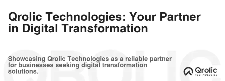 Qrolic Technologies: Your Partner in Digital Transformation