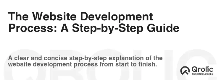 The Website Development Process: A Step-by-Step Guide