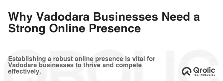 Why Vadodara Businesses Need a Strong Online Presence