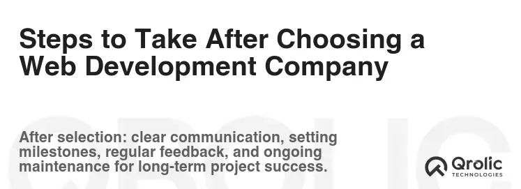Steps to Take After Choosing a Web Development Company Steps to Take After Choosing a Web Development Company